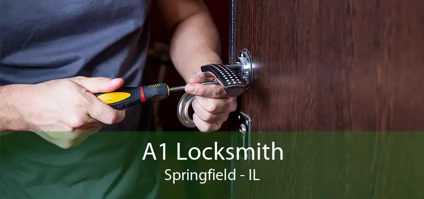 A1 Locksmith Springfield - IL