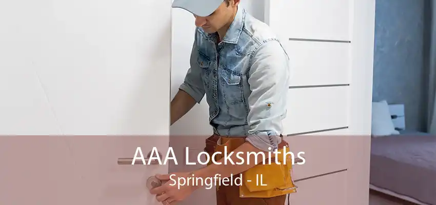 AAA Locksmiths Springfield - IL