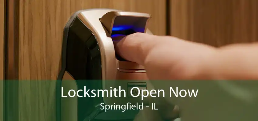 Locksmith Open Now Springfield - IL