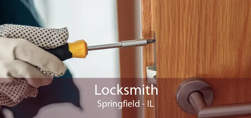 Locksmith Springfield - IL