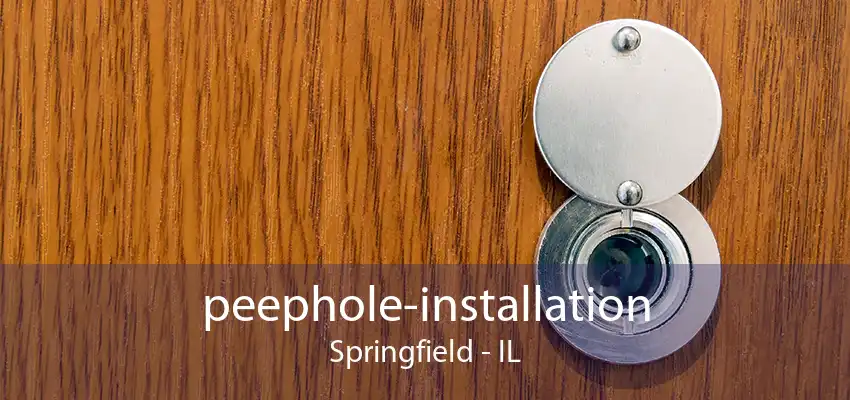 peephole-installation Springfield - IL