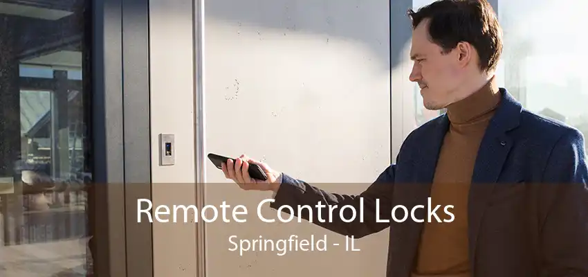 Remote Control Locks Springfield - IL