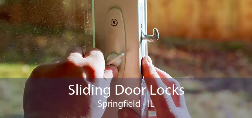 Sliding Door Locks Springfield - IL